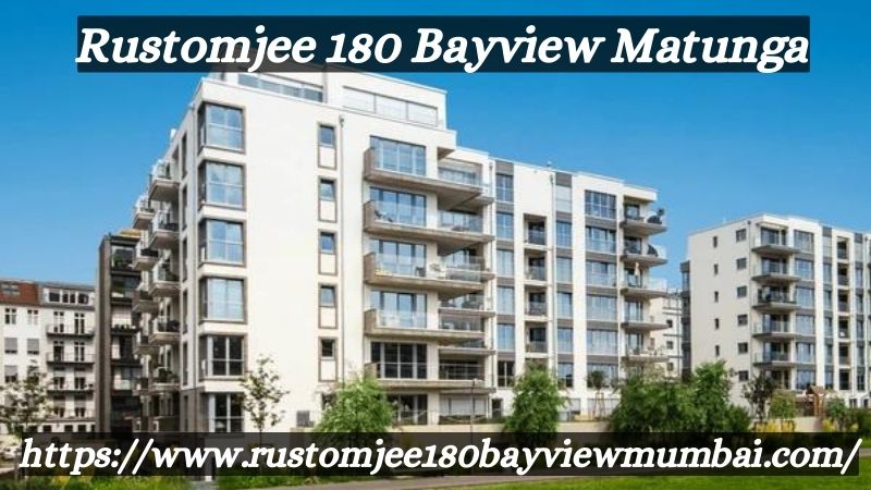 Rustomjee 180 Bayview Matunga