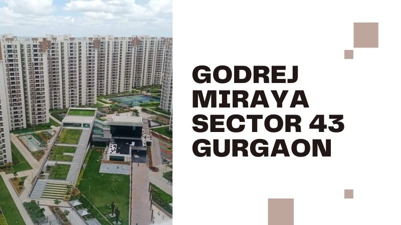 Godrej Miraya Sector 43 Gurgaon