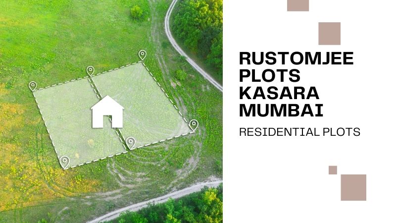 Rustomjee Plots Kasara Mumbai